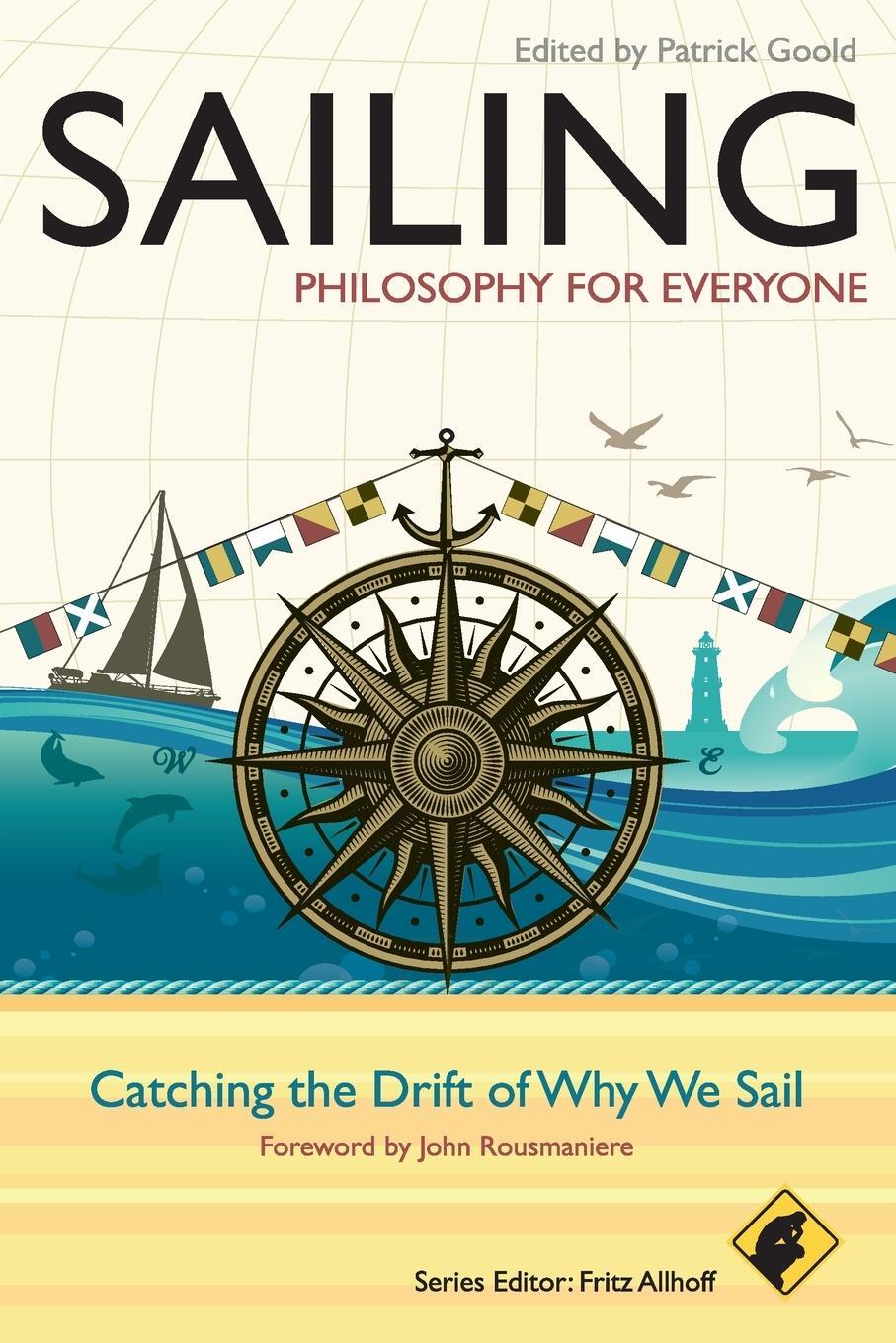 Cover: 9780470671856 | Sailing | Philosophy for Everyone | Patrick Goold | Taschenbuch | 2012