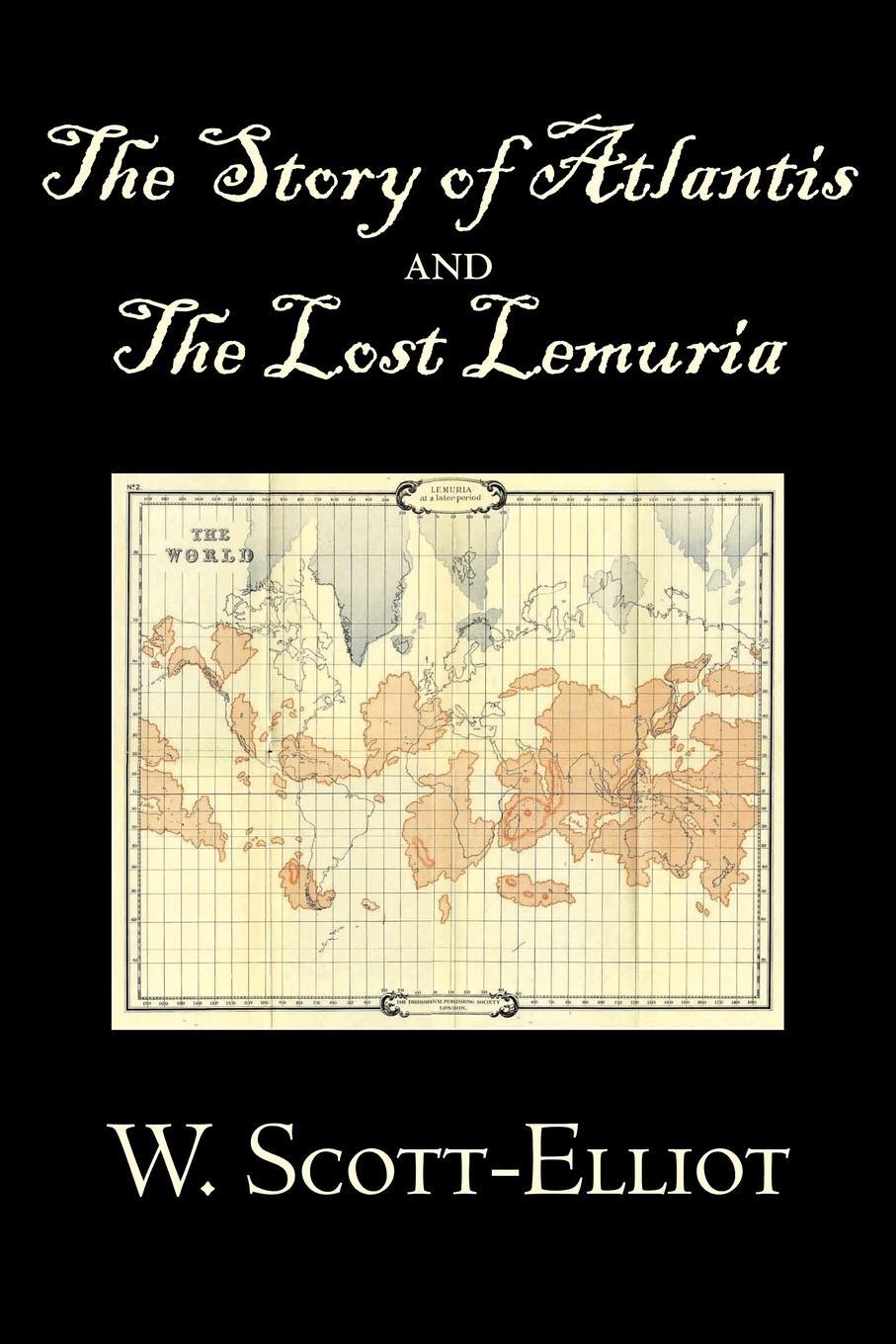 Cover: 9781603123655 | The Story of Atlantis and the Lost Lemuria by W. Scott-Elliot,...
