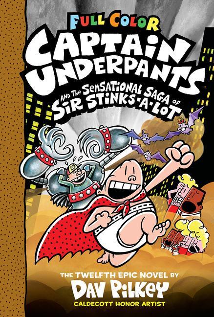 Cover: 9781338347258 | Captain Underpants and the Sensational Saga of Sir Stinks-A-Lot:...