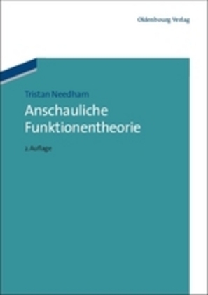 Cover: 9783486709025 | Anschauliche Funktionentheorie | Tristan Needham | Buch | XXIX | 2011