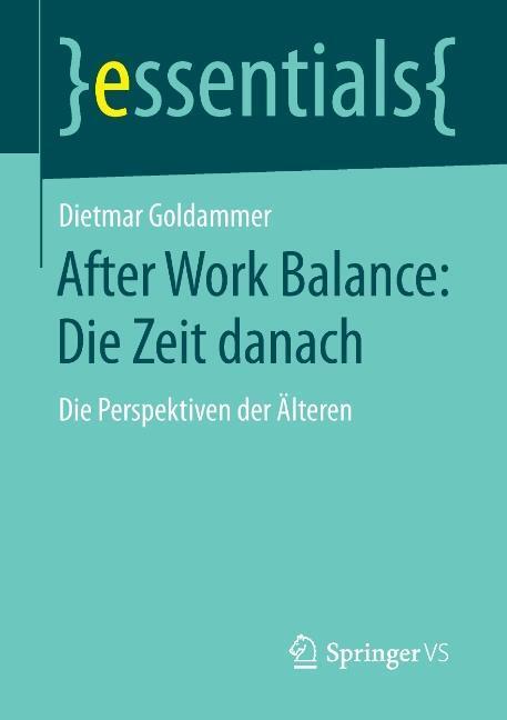 Cover: 9783658044213 | After Work Balance: Die Zeit danach | Die Perspektiven der Älteren