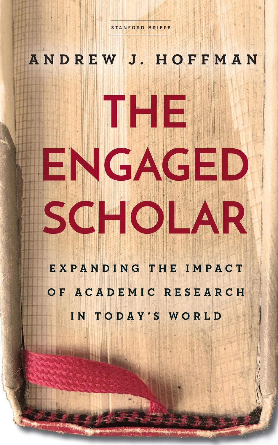 Cover: 9781503614819 | The Engaged Scholar: Expanding the Impact of Academic Research in...