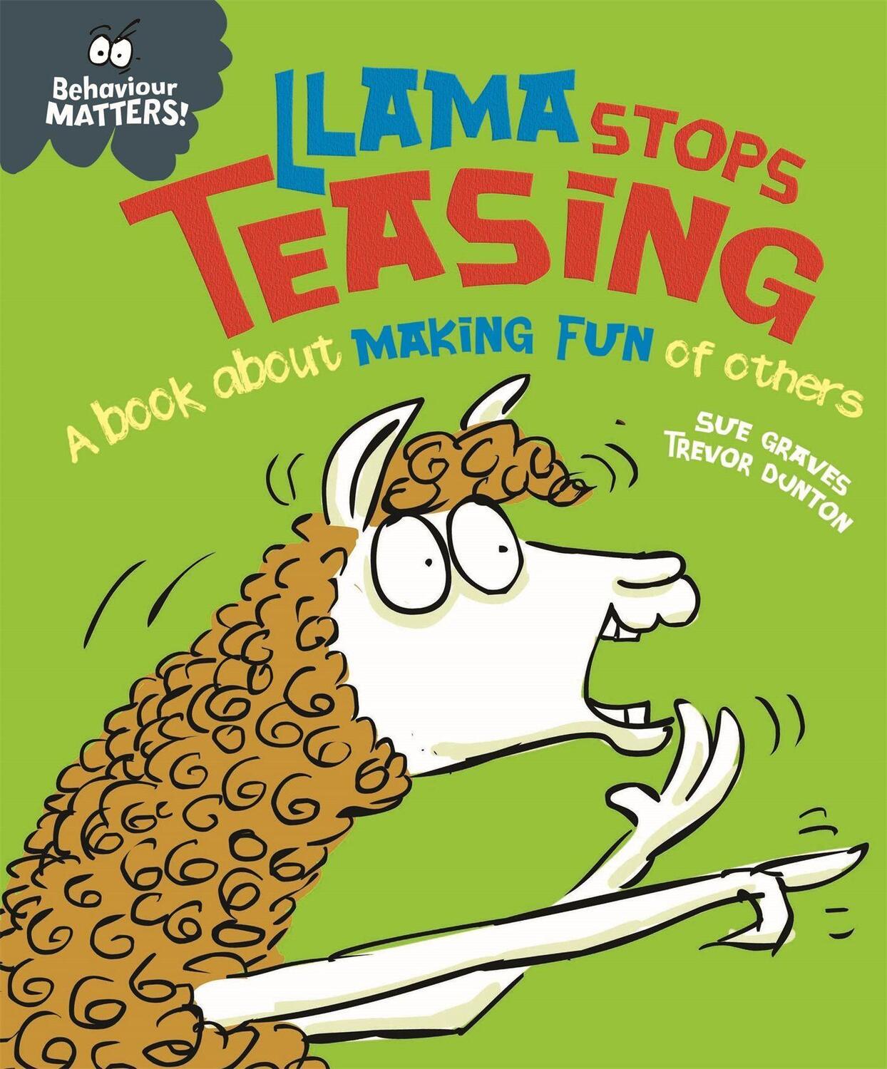 Cover: 9781445170886 | Behaviour Matters: Llama Stops Teasing | Sue Graves | Taschenbuch