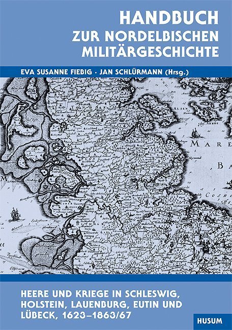 Cover: 9783898763172 | Handbuch zur nordelbischen Militärgeschichte | Eva S. Fiebig (u. a.)