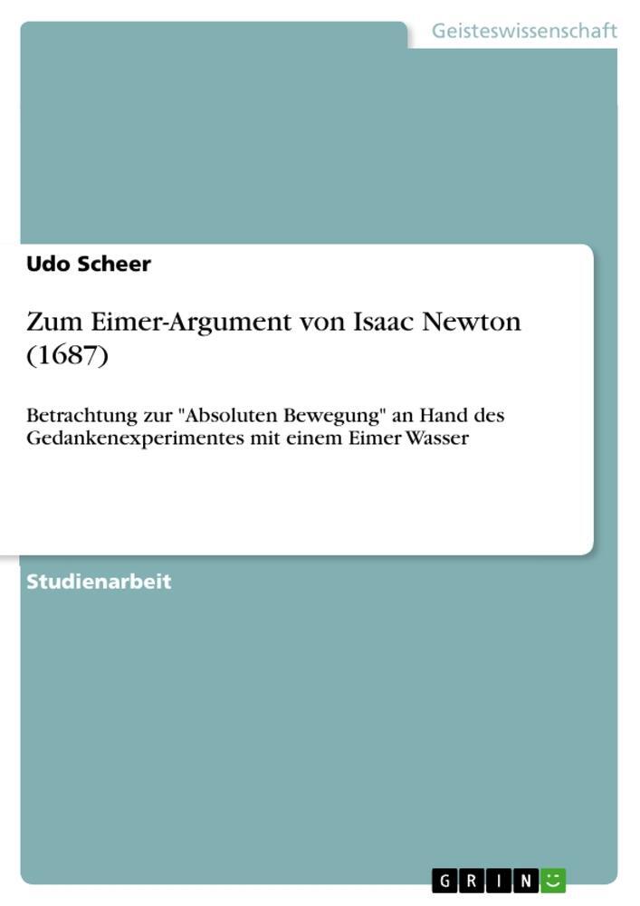 Cover: 9783668592902 | Zum Eimer-Argument von Isaac Newton (1687) | Udo Scheer | Taschenbuch