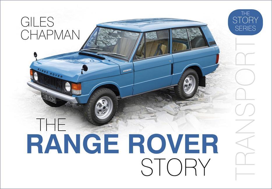 Cover: 9780750989237 | The Range Rover Story | Giles Chapman | Buch | Story of | Gebunden