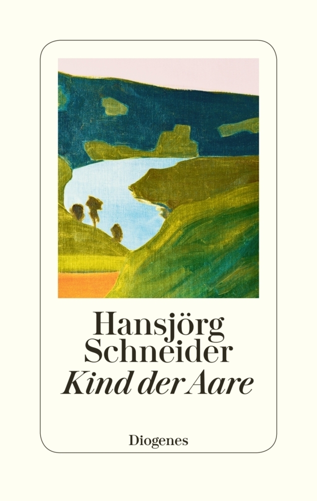 Cover: 9783257070163 | Kind der Aare | Hansjörg Schneider | Buch | 2018 | Diogenes