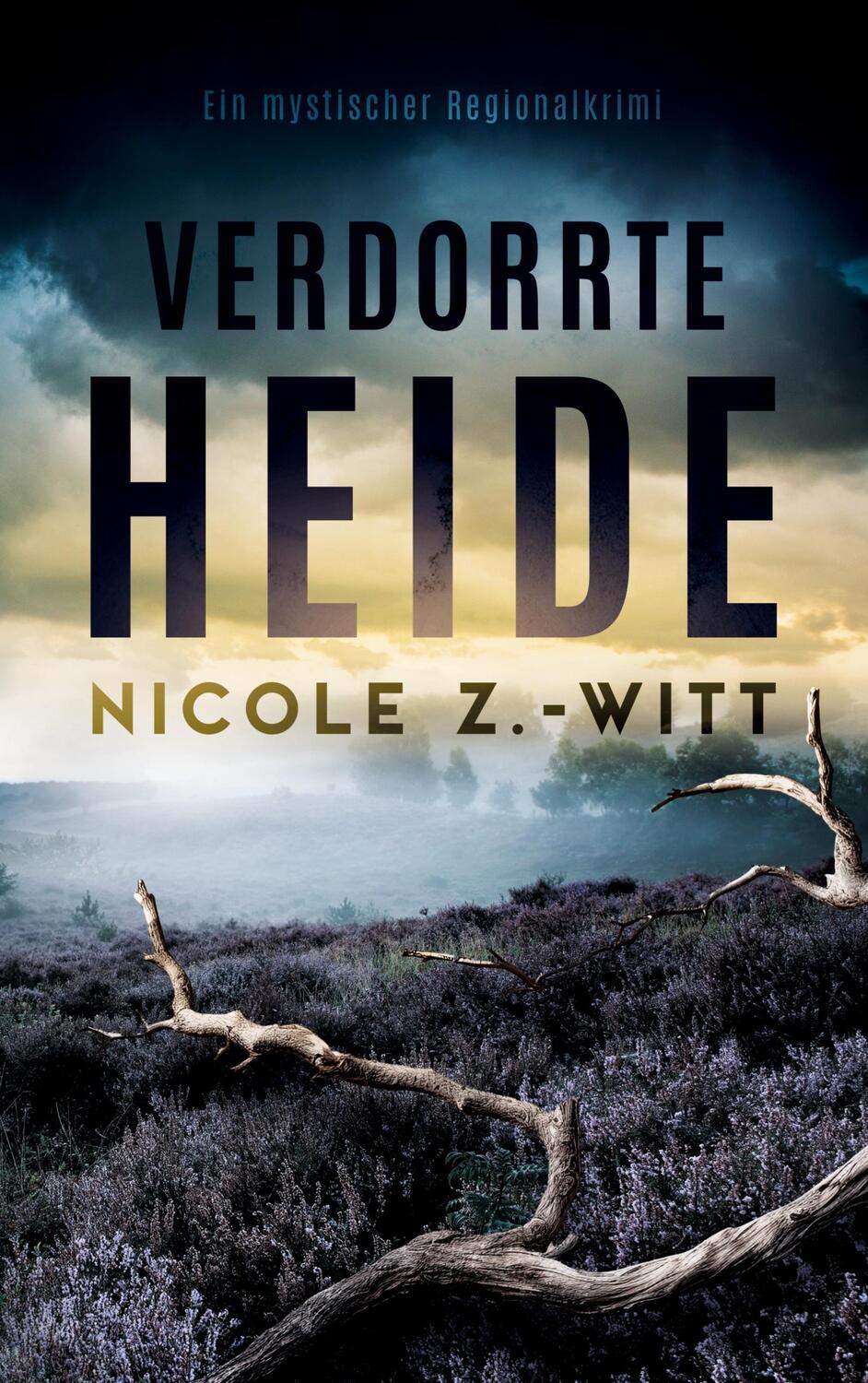 Cover: 9783758366369 | Verdorrte Heide | Ein mystischer Regionalkrimi | Nicole Z. -Witt