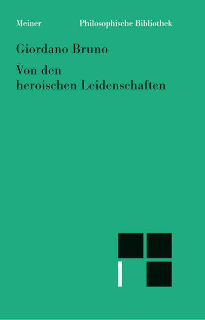 Cover: 9783787312924 | Von den heroischen Leidenschaften | Giordano Bruno | Taschenbuch