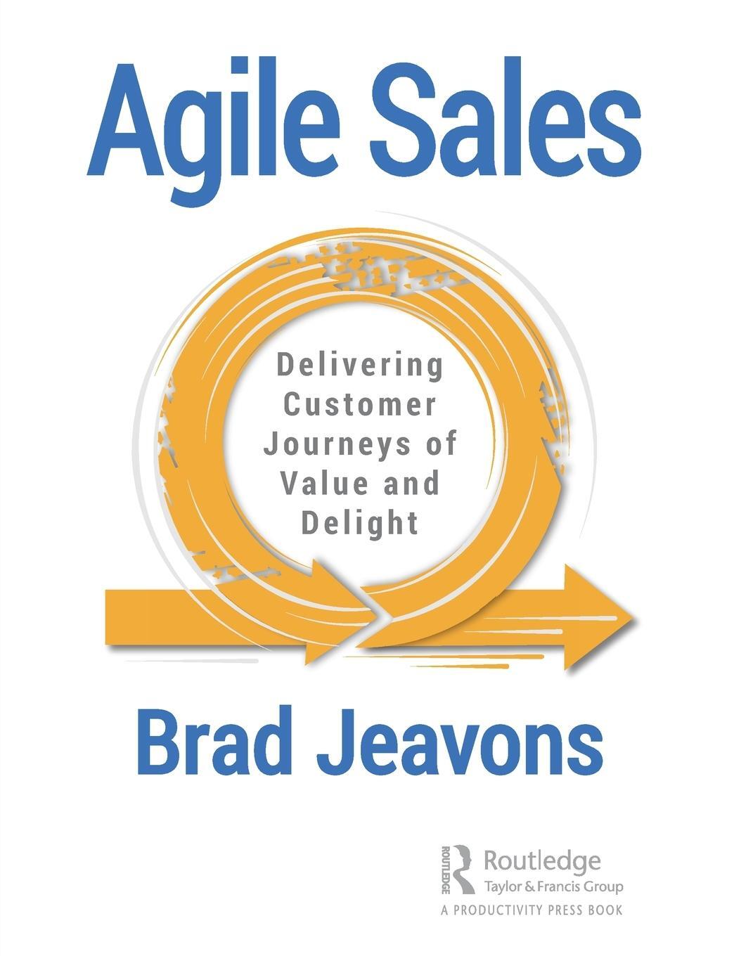 Cover: 9780367417536 | Agile Sales | Delivering Customer Journeys of Value and Delight | Buch