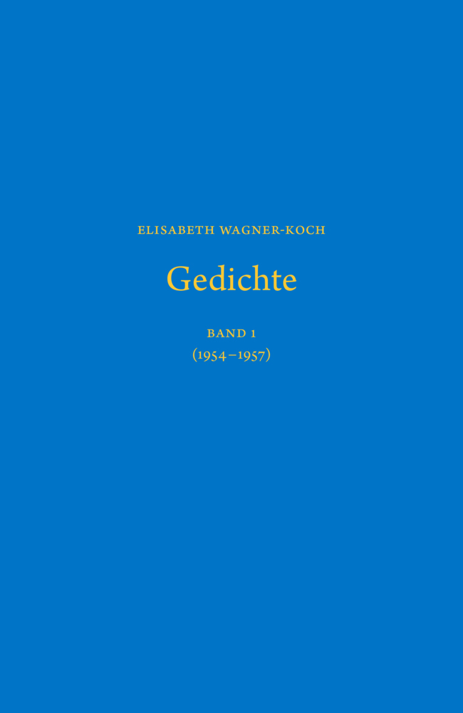 Cover: 9783723516966 | Gedichte, 2 Teile | Elisabeth Wagner-Koch | Buch | 654 S. | Deutsch