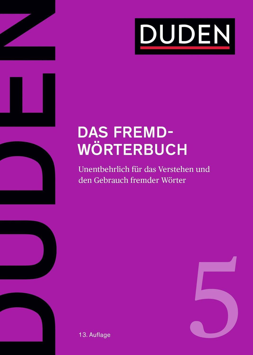 Cover: 9783411040636 | Das Fremdwörterbuch | Fremdwörter verstehen und korrekt einsetzen