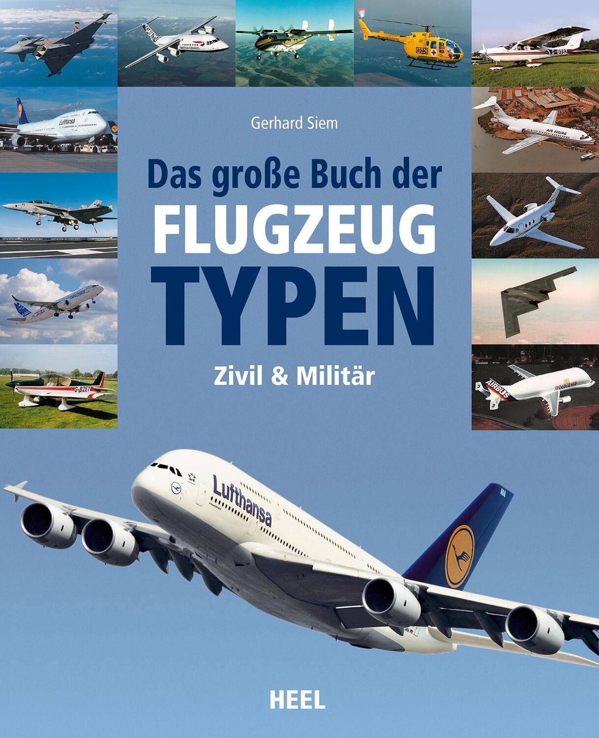 Cover: 9783868527094 | Das große Buch der Flugzeugtypen | zivil - militärisch - weltweit