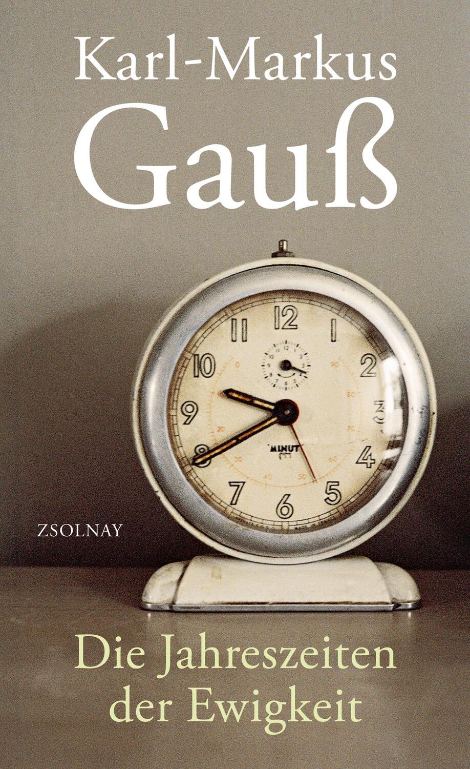 Cover: 9783552072763 | Die Jahreszeiten der Ewigkeit | Journal | Karl-Markus Gauß | Buch