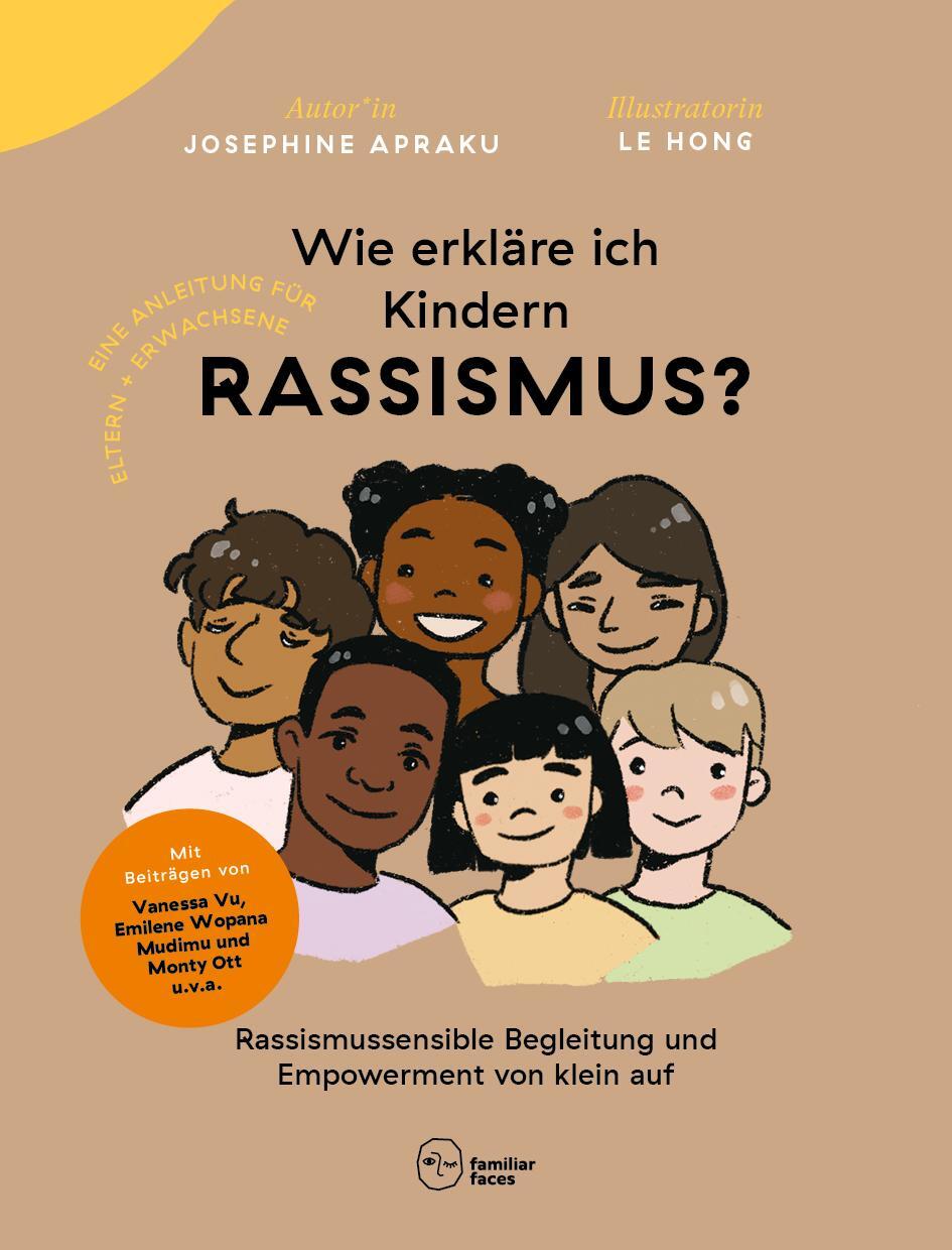 Cover: 9783982368108 | Wie erkläre ich Kindern Rassismus? | Josephine Apraku | Taschenbuch