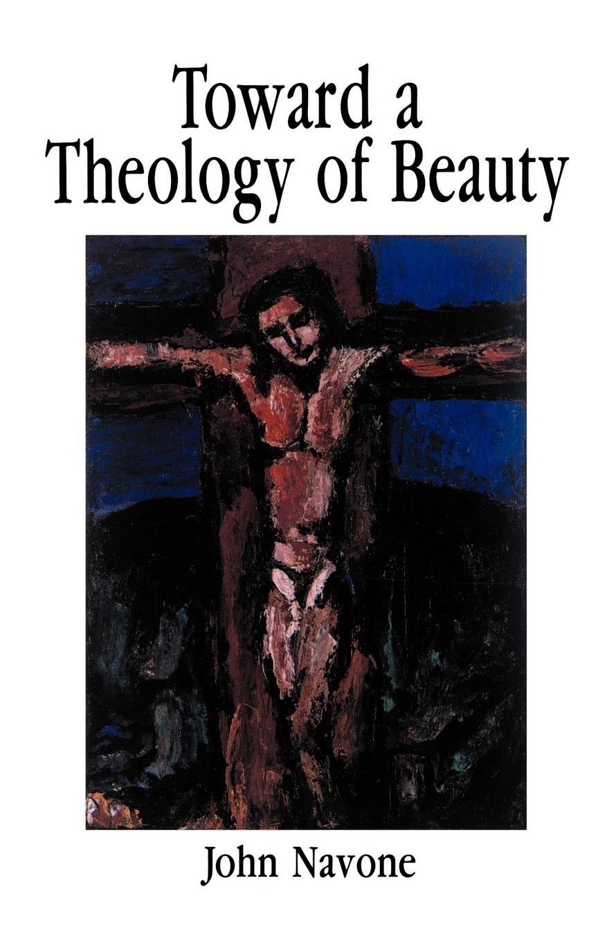 Cover: 9780814622728 | Toward Theology of Beauty | John Navone | Taschenbuch | Paperback