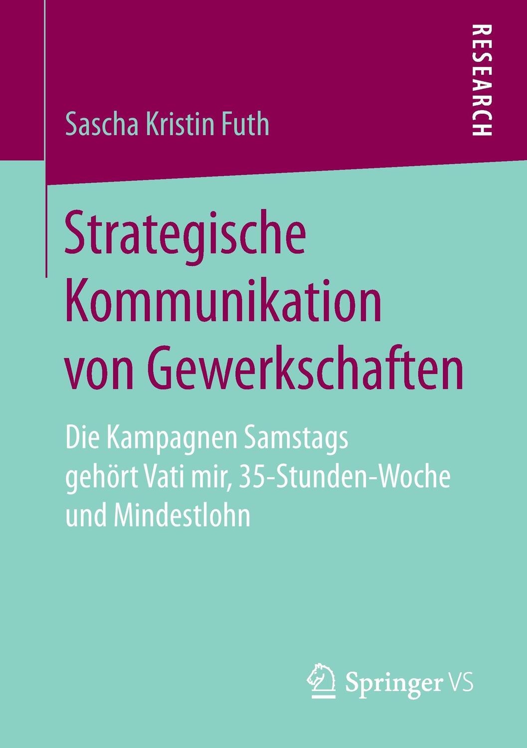 Cover: 9783658195823 | Strategische Kommunikation von Gewerkschaften | Sascha Kristin Futh