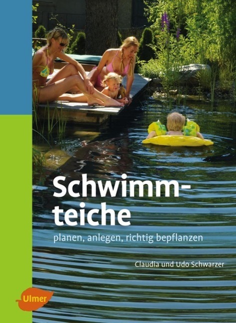 Cover: 9783800153459 | Schwimmteiche | Planen, anlegen, richtig bepflanzen | Buch | Deutsch