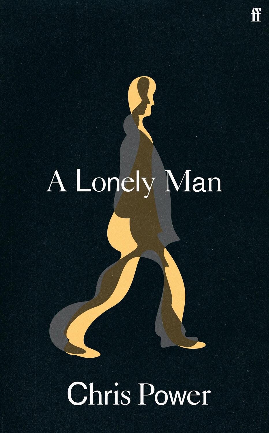 Cover: 9780571341214 | A Lonely Man | Chris Power | Buch | Gebunden | Englisch | 2021
