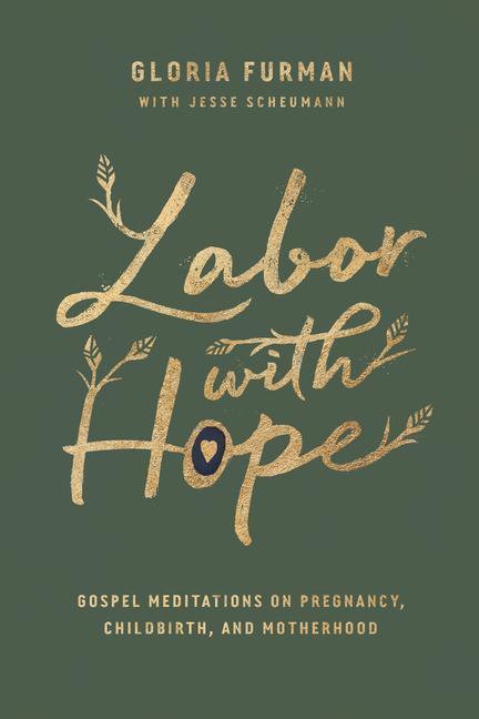 Cover: 9781433563072 | Labor with Hope | Gloria Furman | Buch | Englisch | 2019
