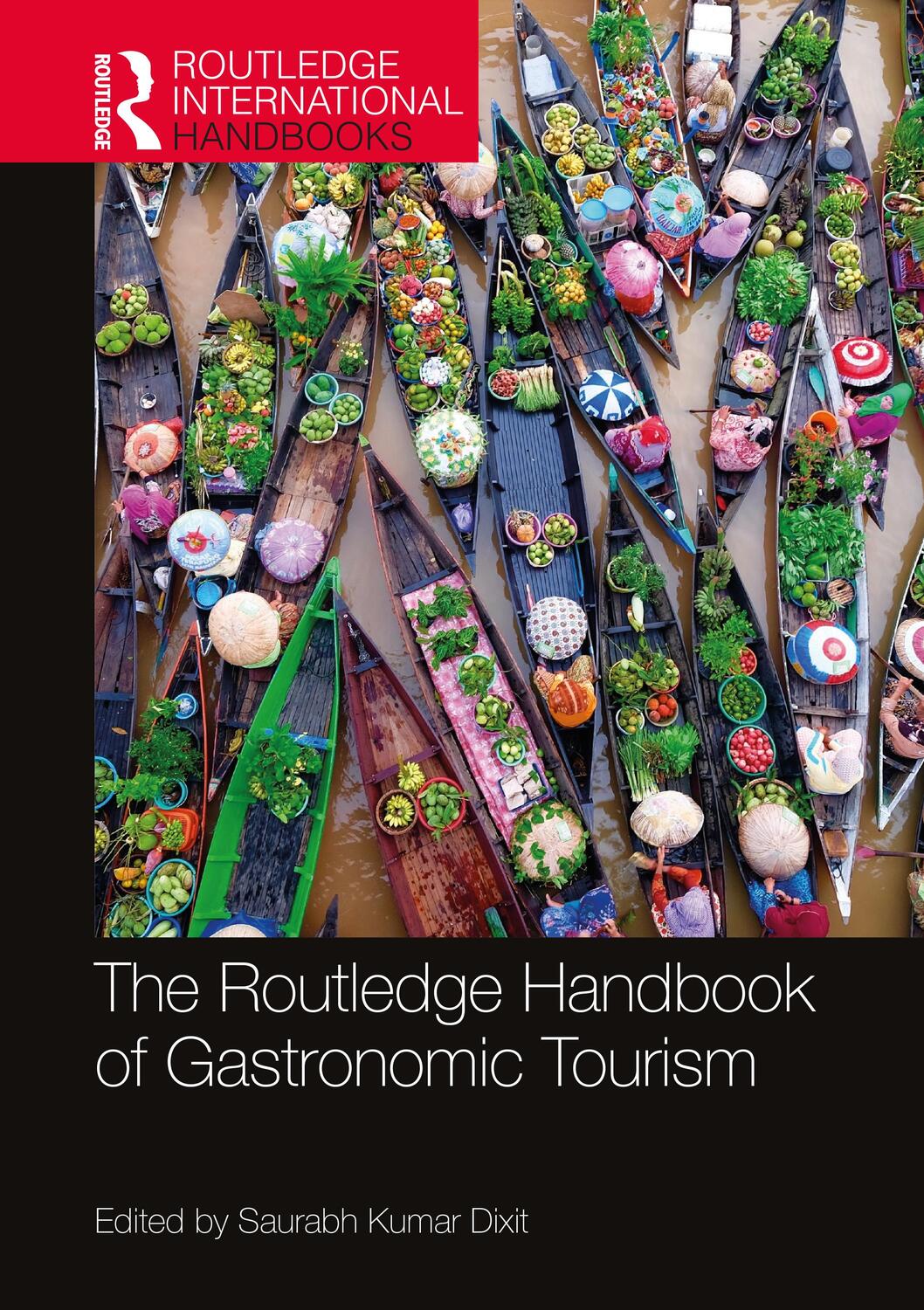 Cover: 9781032004631 | The Routledge Handbook of Gastronomic Tourism | Saurabh Kumar Dixit
