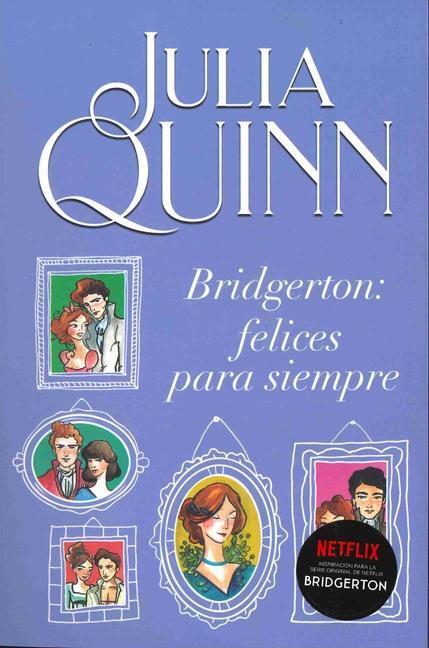 Cover: 9788416327928 | Bridgerton 9 - Bridgerton: Felices Para Siempre | Julia Quinn | Buch