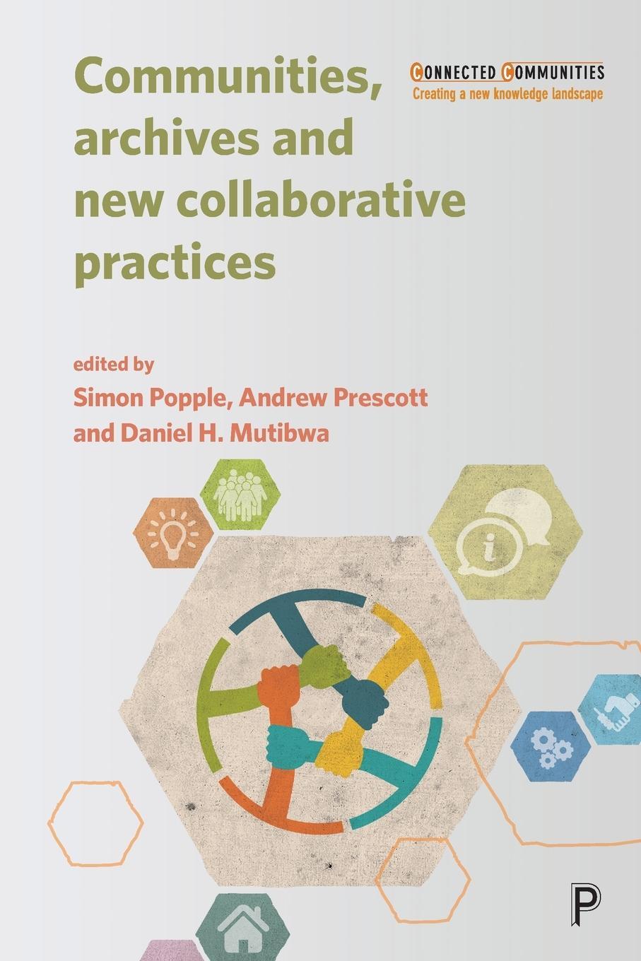 Cover: 9781447341949 | Communities, Archives and New Collaborative Practices | Popple (u. a.)