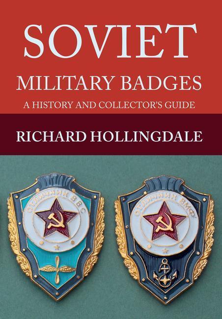 Cover: 9781445649160 | Soviet Military Badges | A History and Collector's Guide | Hollingdale
