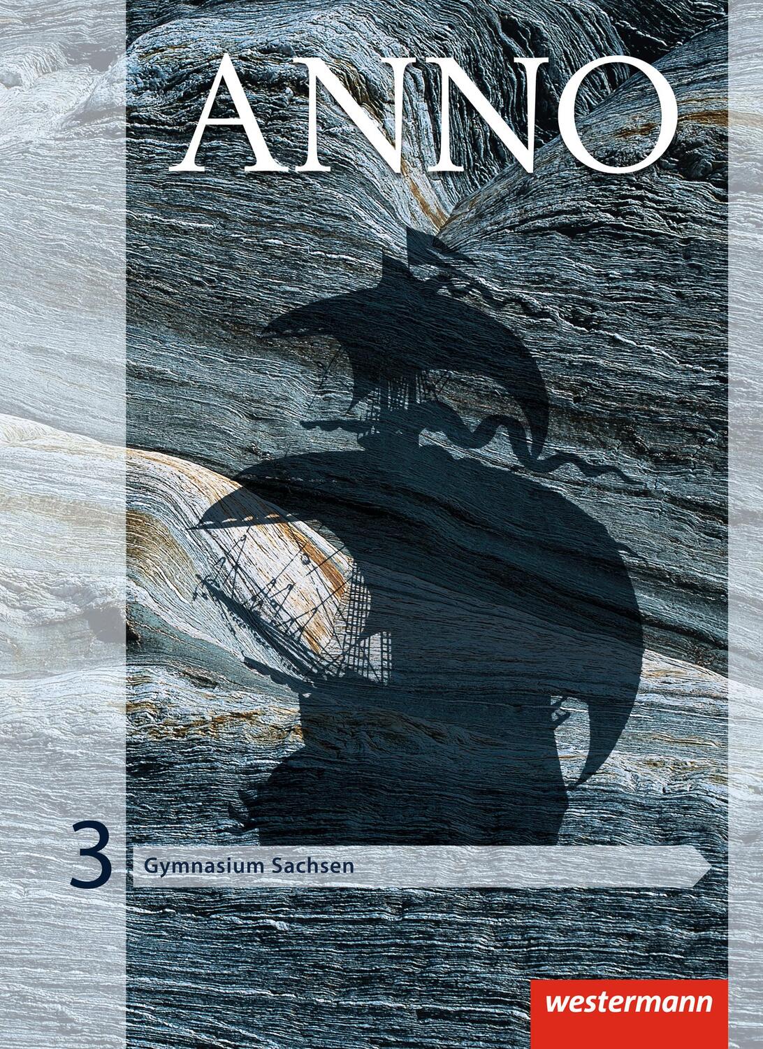 Cover: 9783141116779 | ANNO 3. Schülerband. Sachsen | Für Gymnasien - Ausgabe 2013 | Buch