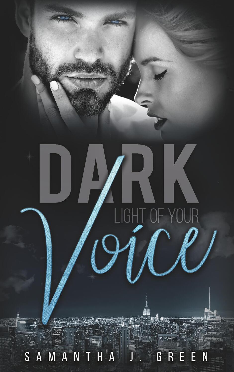 Cover: 9783749407743 | Dark | Light of your Voice | Samantha J. Green | Taschenbuch