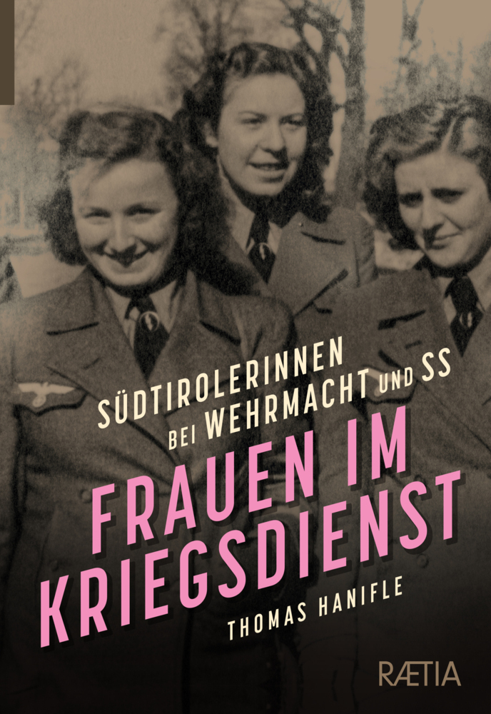 Cover: 9788872837191 | Frauen im Kriegsdienst | Südtirolerinnen bei Wehrmacht und SS | Buch