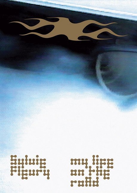 Cover: 9783954761678 | Sylvie Fleury | My Life on the Road | Michael Buhrs (u. a.) | Buch