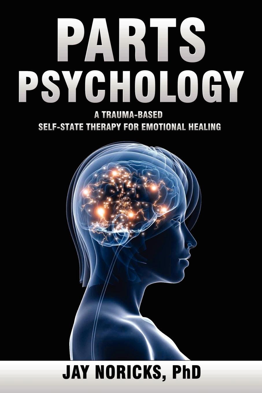 Cover: 9780982921982 | Parts Psychology | Jay Noricks | Taschenbuch | Paperback | Englisch
