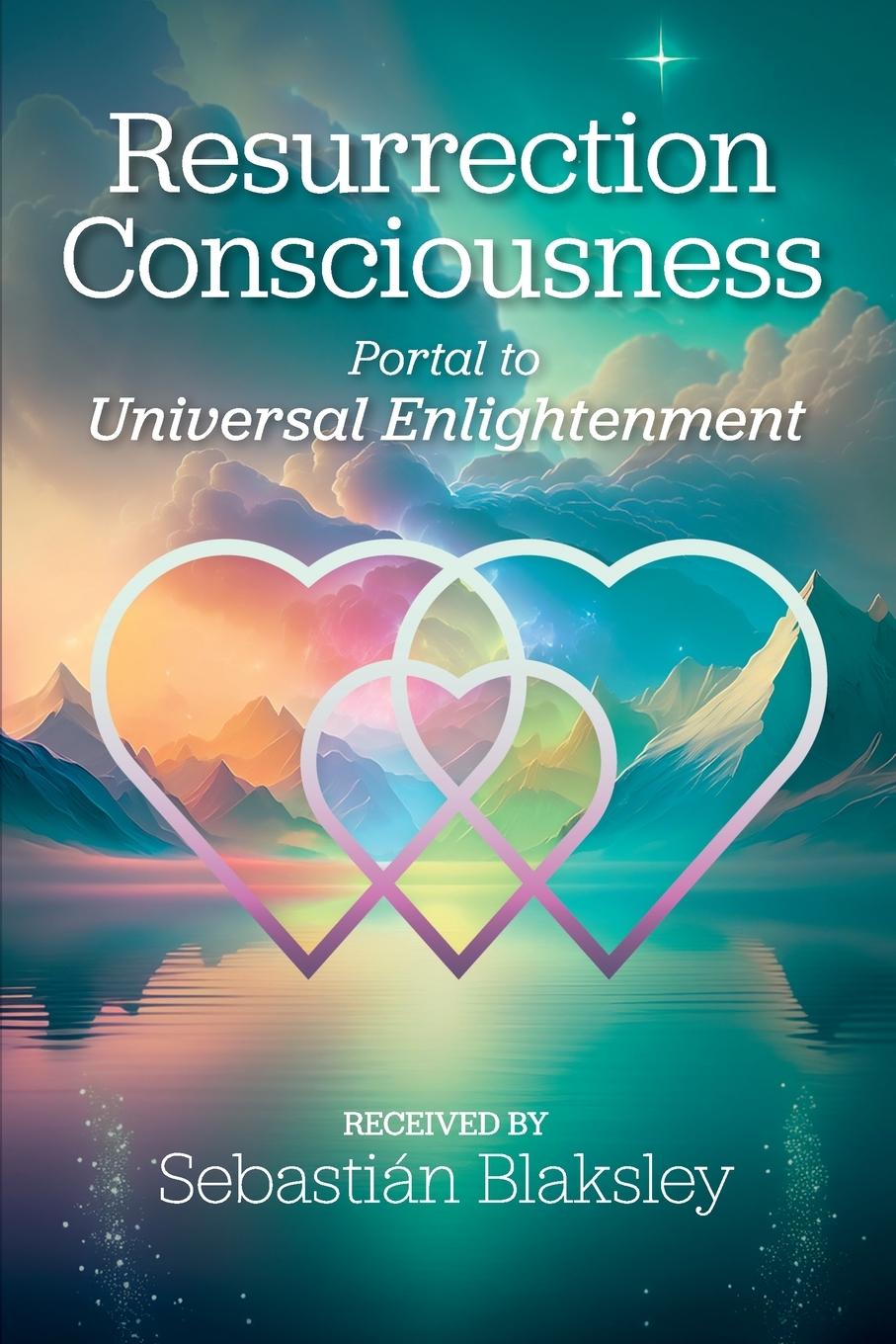 Cover: 9781584697138 | Resurrection Consciousness | Portal to Universal Enlightenment | Buch