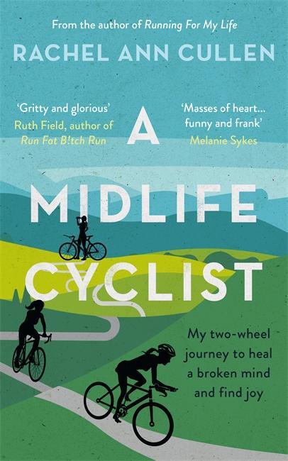 Cover: 9781788701846 | A Midlife Cyclist | Rachel Cullen | Taschenbuch | Englisch | 2020