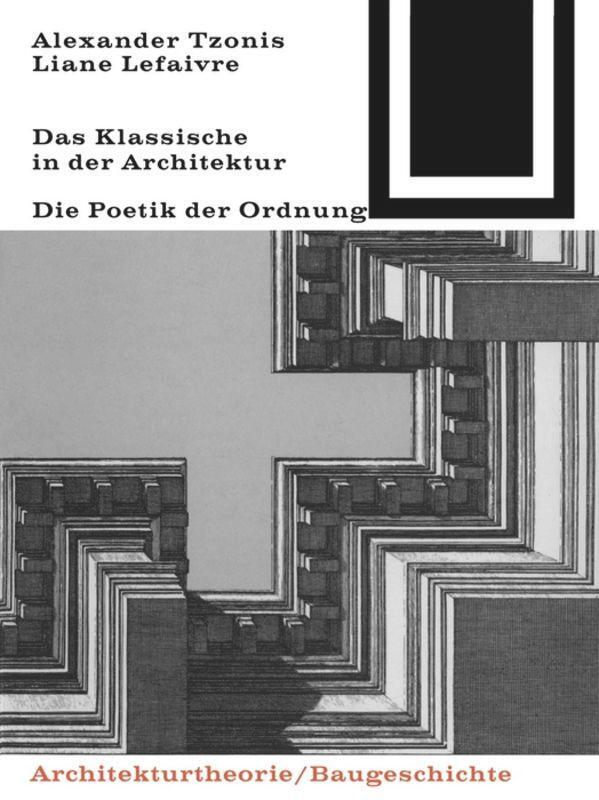 Cover: 9783035600841 | Das Klassische in der Architektur | Alexander Tzonis (u. a.) | Buch