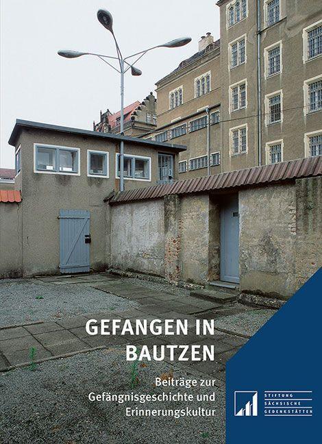 Bild: 9783954987801 | Gefangen in Bautzen | Gewaltherrschaft (u. a.) | Taschenbuch | 264 S.