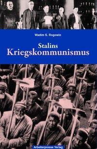 Cover: 9783886340811 | Stalins Kriegskommunismus | Gab es eine Alternative? 2 | Rogowin