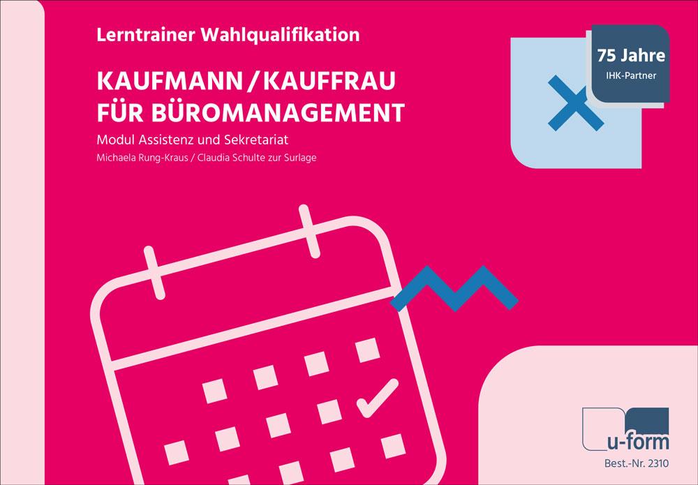 Cover: 9783955323103 | Kaufmann/-frau für Büromanagement | Michaela Rung-Kraus (u. a.) | Buch