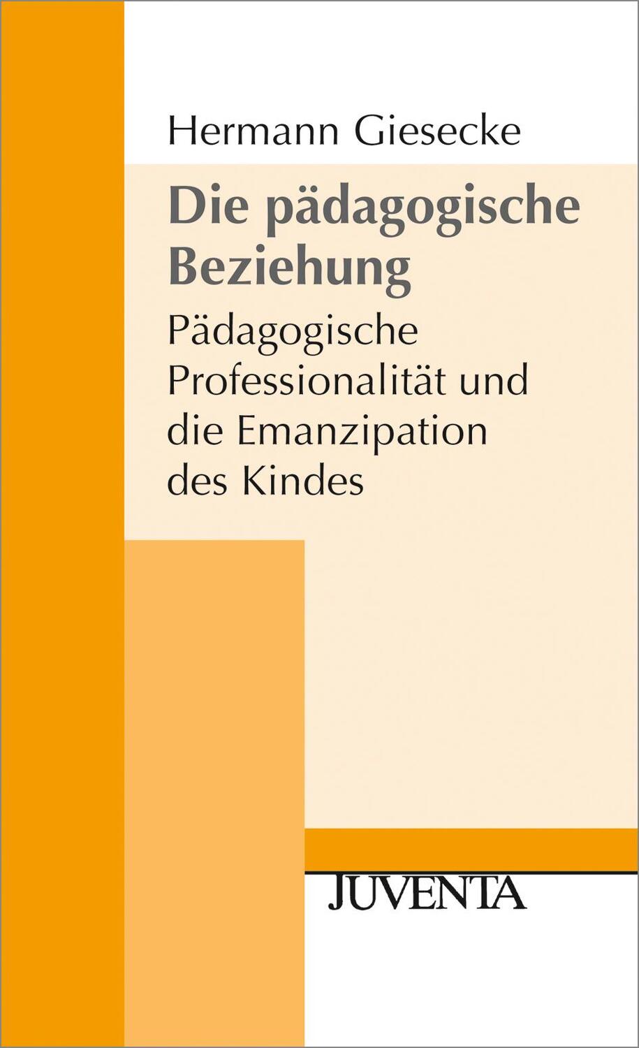 Cover: 9783779910411 | Die pädagogische Beziehung | Hermann Giesecke | Taschenbuch | Deutsch