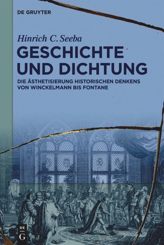 Cover: 9783110676259 | Geschichte und Dichtung | Hinrich C. Seeba | Buch | VIII | Deutsch
