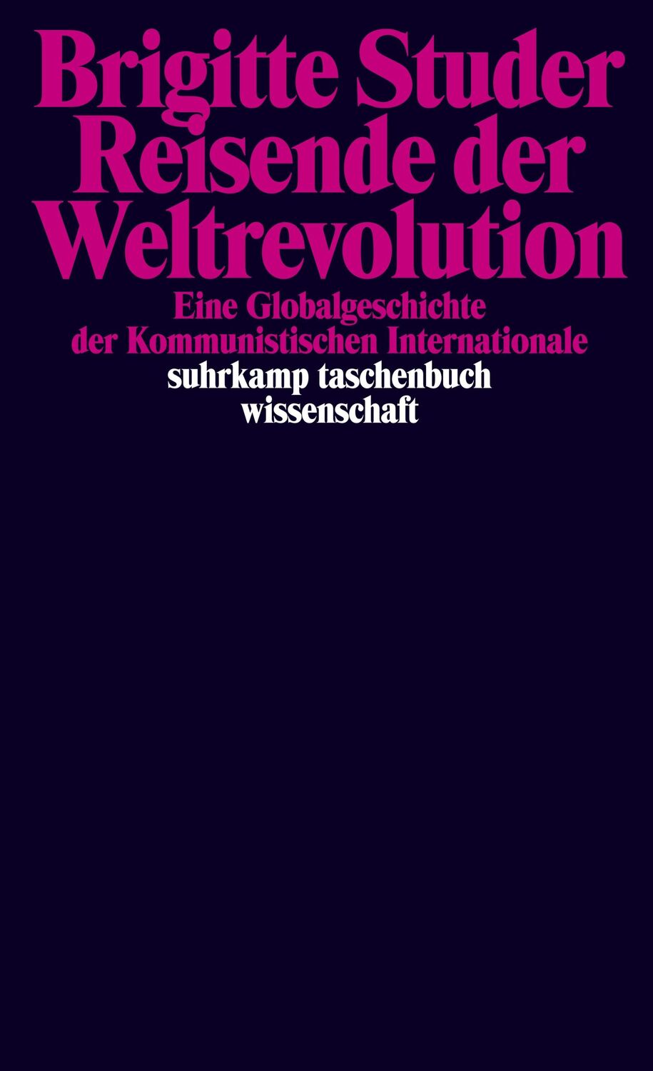 Cover: 9783518299296 | Reisende der Weltrevolution | Brigitte Studer | Taschenbuch | 618 S.