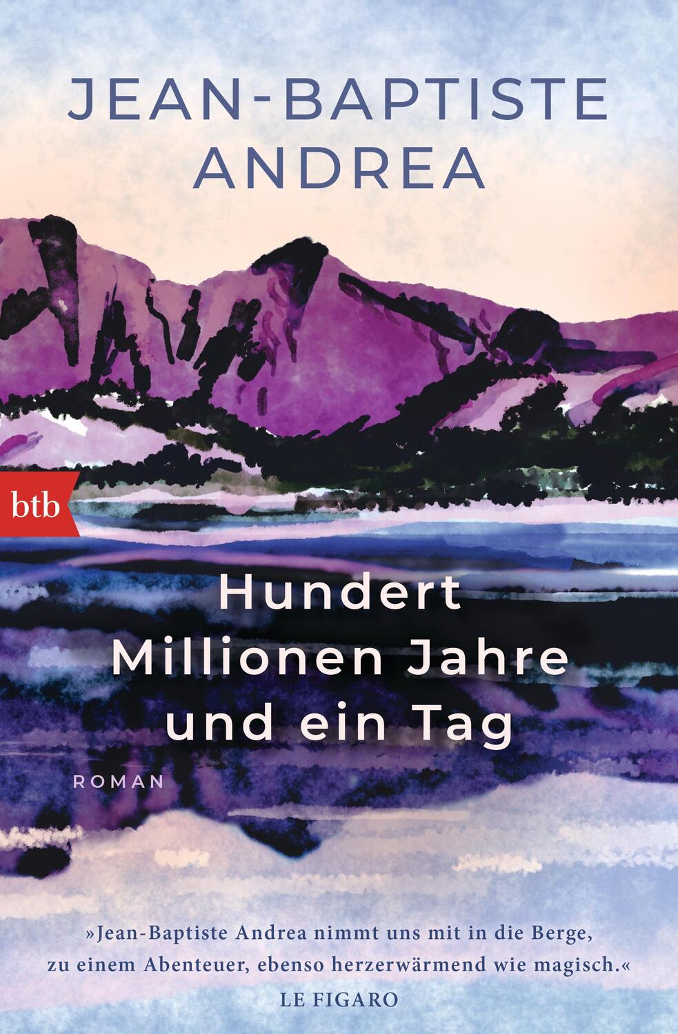 Cover: 9783442774401 | Hundert Millionen Jahre und ein Tag | Jean-Baptiste Andrea | Buch