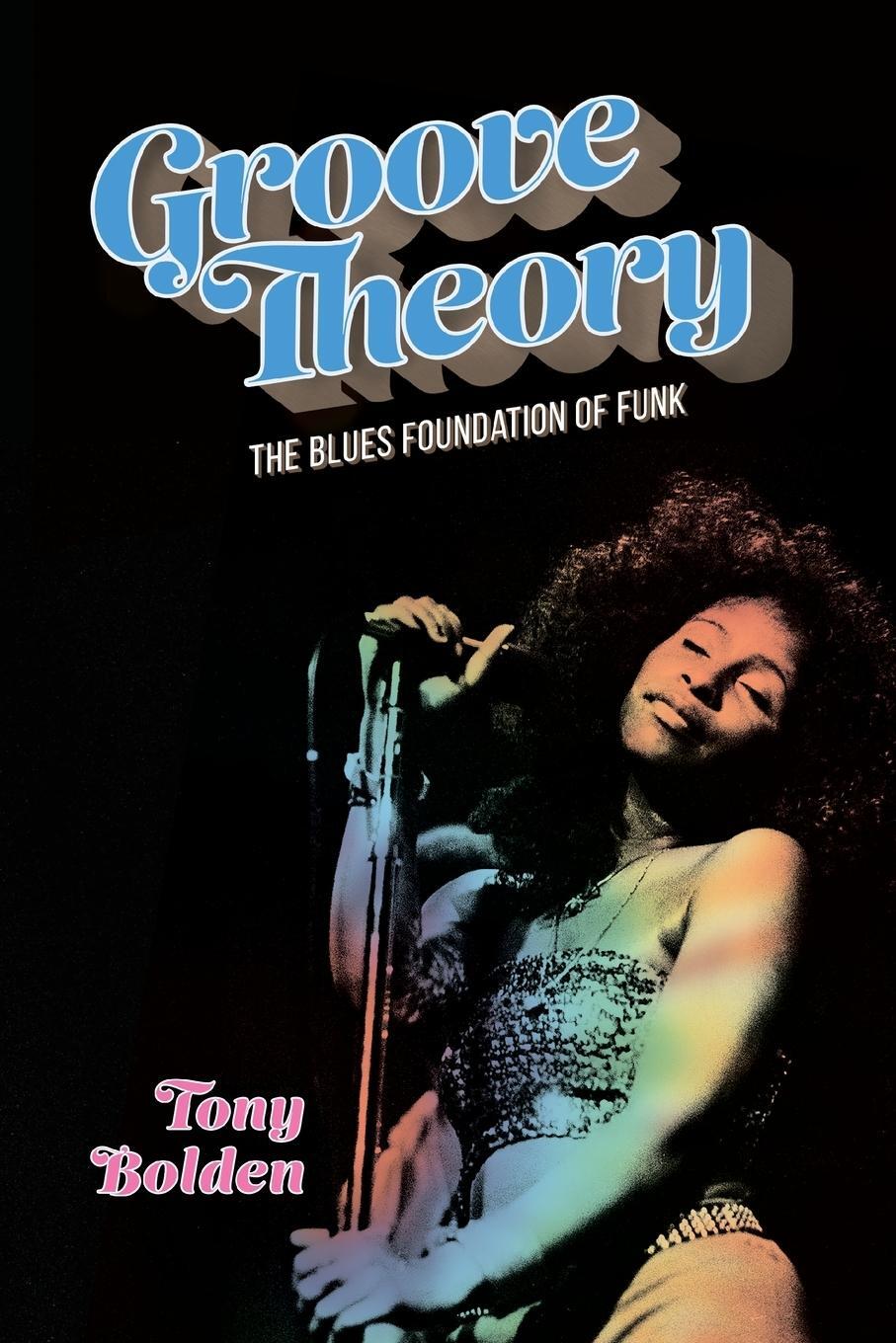 Cover: 9781496830609 | Groove Theory | The Blues Foundation of Funk | Tony Bolden | Buch