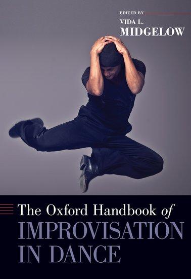 Cover: 9780199396986 | Oxford Handbook of Improvisation in Dance | Vida L Midgelow | Buch