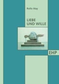 Cover: 9783926176202 | Liebe und Wille | Rollo May | Taschenbuch | Deutsch | 1988 | EHP