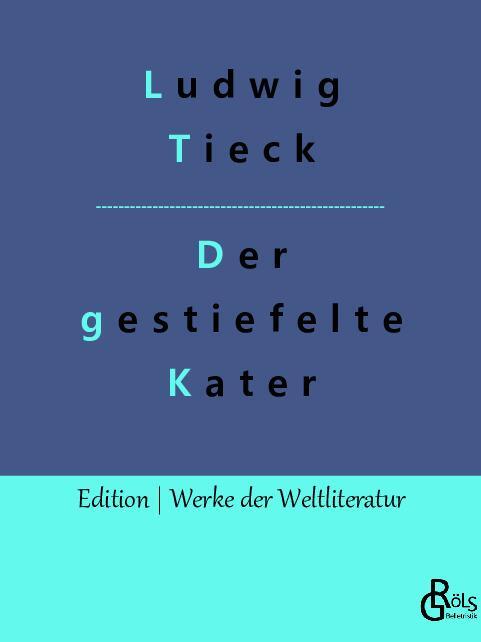 Cover: 9783988283436 | Der gestiefelte Kater | Theaterstück | Ludwig Tieck | Taschenbuch