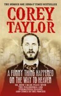 Cover: 9780091949662 | A Funny Thing Happened On The Way To Heaven | Corey Taylor | Buch