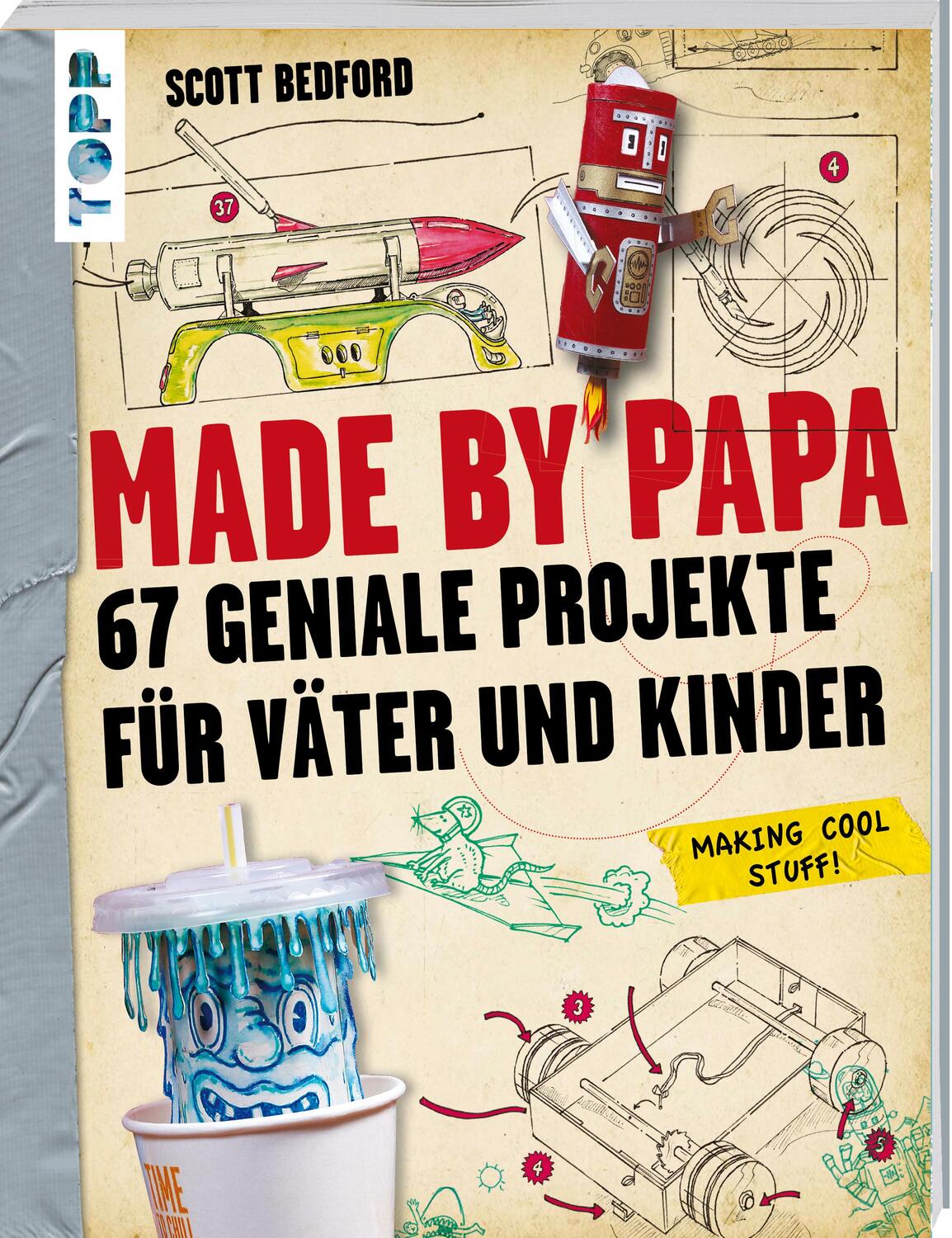Cover: 9783772475900 | Made by Papa | 67 geniale Projekte für Väter und Kinder | Bedford