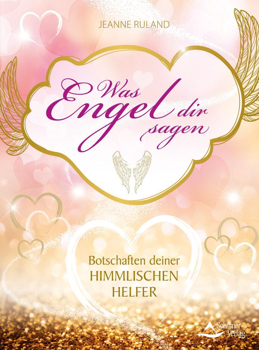 Cover: 9783843411592 | Was Engel dir sagen | Botschaften deiner himmlischen Helfer | Ruland